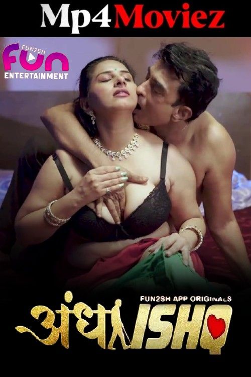 Andha Ishq (2024) S01 Part 1 Hindi Fun2sh Web Series download full movie