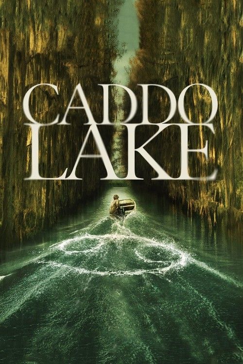 poster of Caddo Lake (2024) Hollywood English Movie