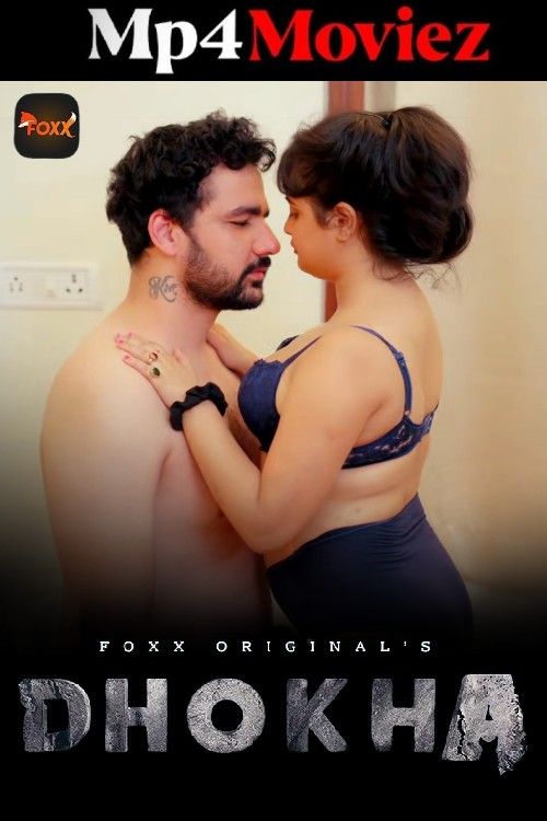 Dhokha (2024) Hindi S01E01 FoxxPrime Web Series download full movie