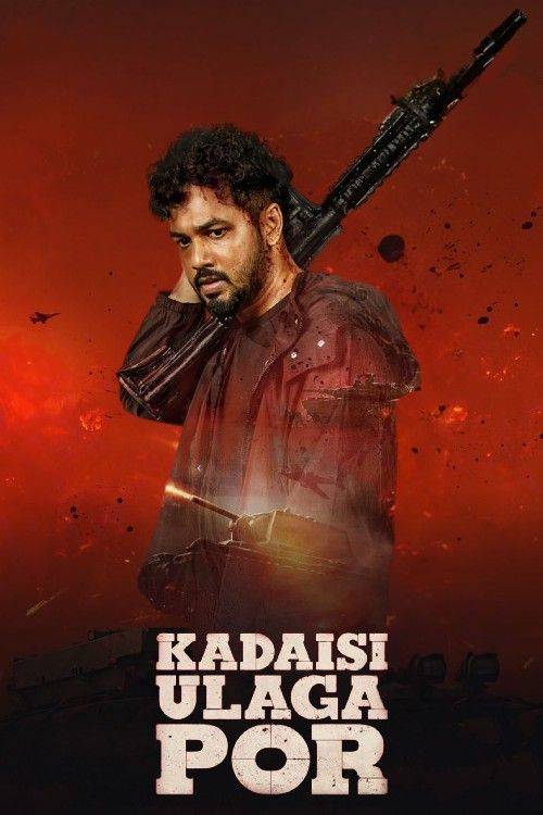 poster of Kadaisi Ulaga Por (Last World War) 2024 Hindi Dubbed Movie