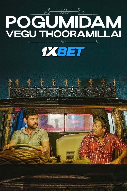 poster of Pogumidam Vegu Thooramillai (2024) Hindi HQ Dubbed Movie